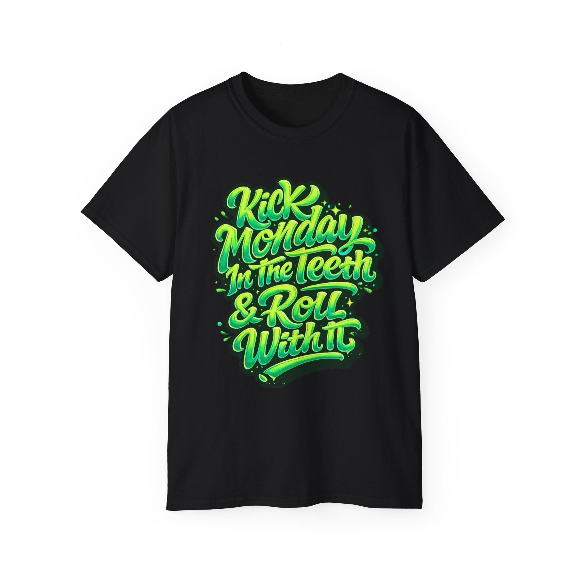 Kick Monday In The Teeth & Roll With It Tee | Green Graffiti Script