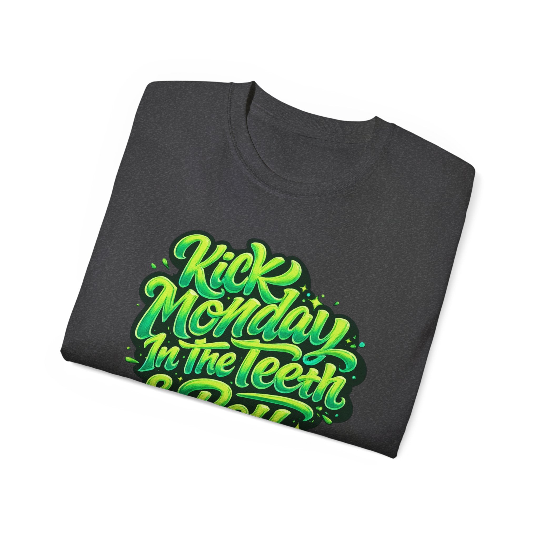 Kick Monday In The Teeth & Roll With It Tee | Green Graffiti Script